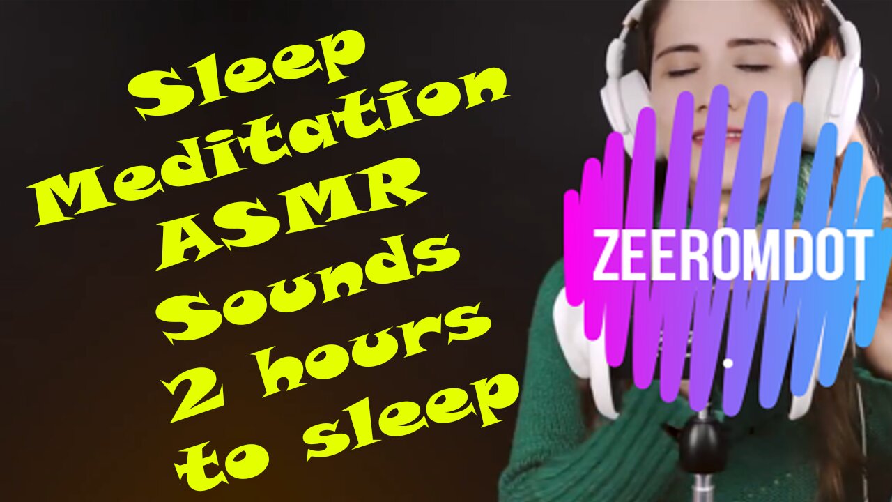 Sleep Meditation asmr sounds 2 hours to sleep