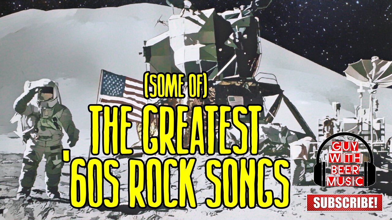 (SOME OF) THE GREATEST '60S ROCK SONGS