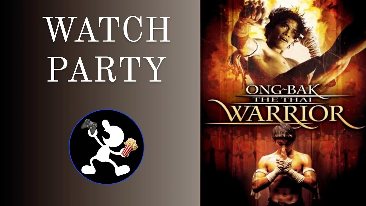 Ong-Bak: The Thai Warrior (2003) | 🍿Watch Party🎬