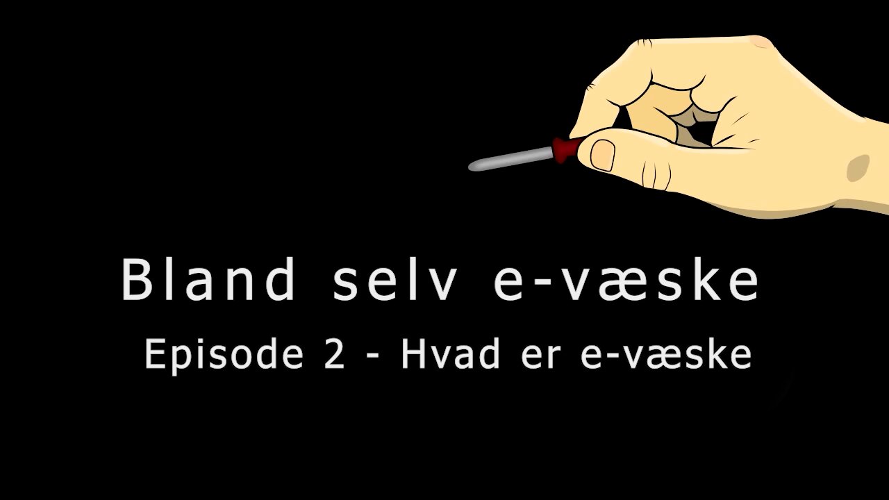 Bland selv e-væske - Episode 2 - Hvad er e-væske