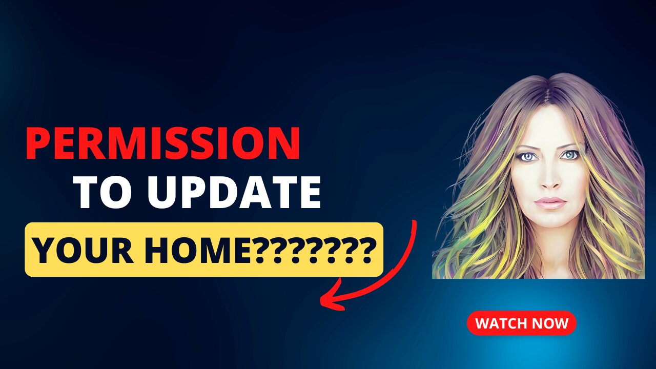 Permission To Update Your Home? Haha!