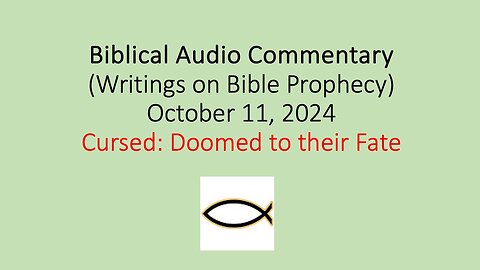 Biblical Audio Commentary – Cursed: Doomed to their Fate