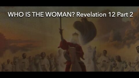 Revelation 12 part 2