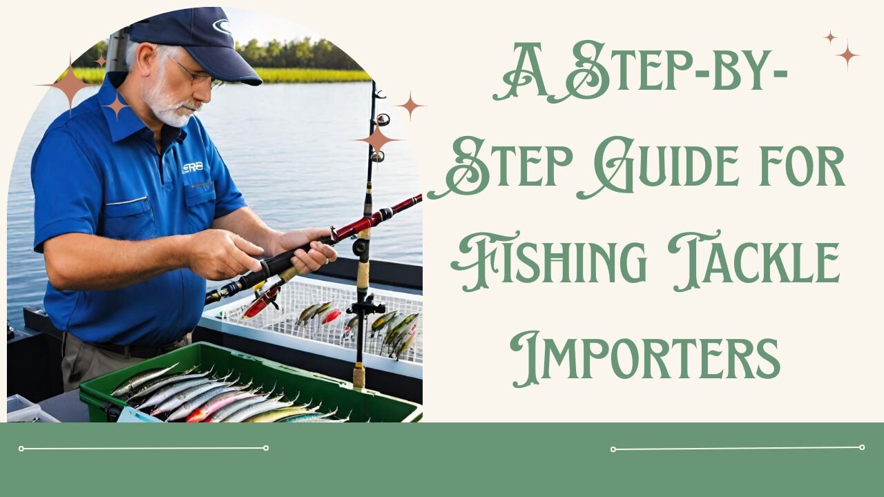 How to Complete ISF Filing for Fishing Tackle