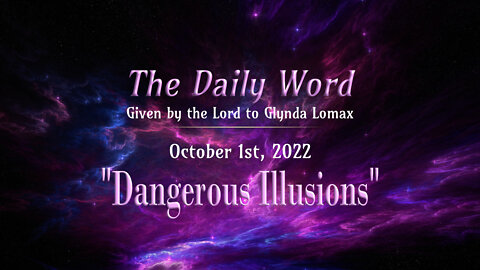 Daily Word * 10.1.2022 * Dangerous Illusions