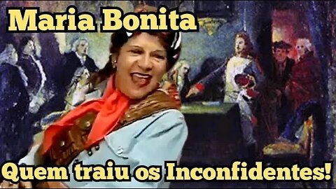 Escolinha do Professor Raimundo; Maria Bonita, quem traiu os inconfidentes!