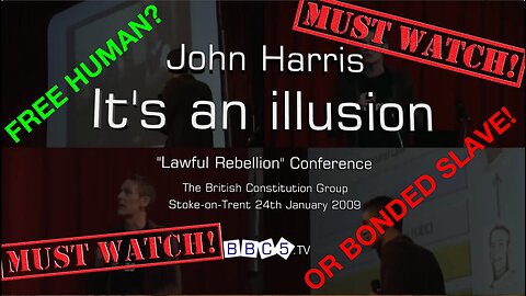 John Harris - Its an illusion (Lawful Rebellion Conference 2009)