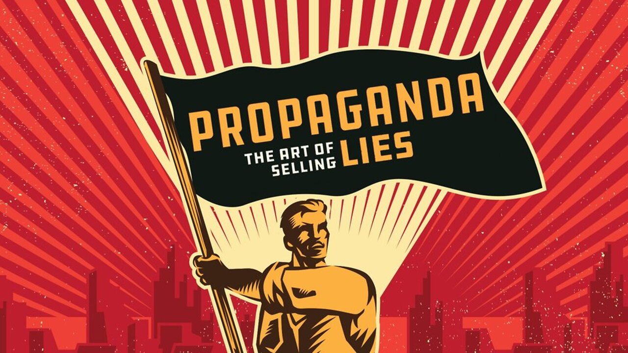 Propaganda - The Art of Selling Lies (2019)