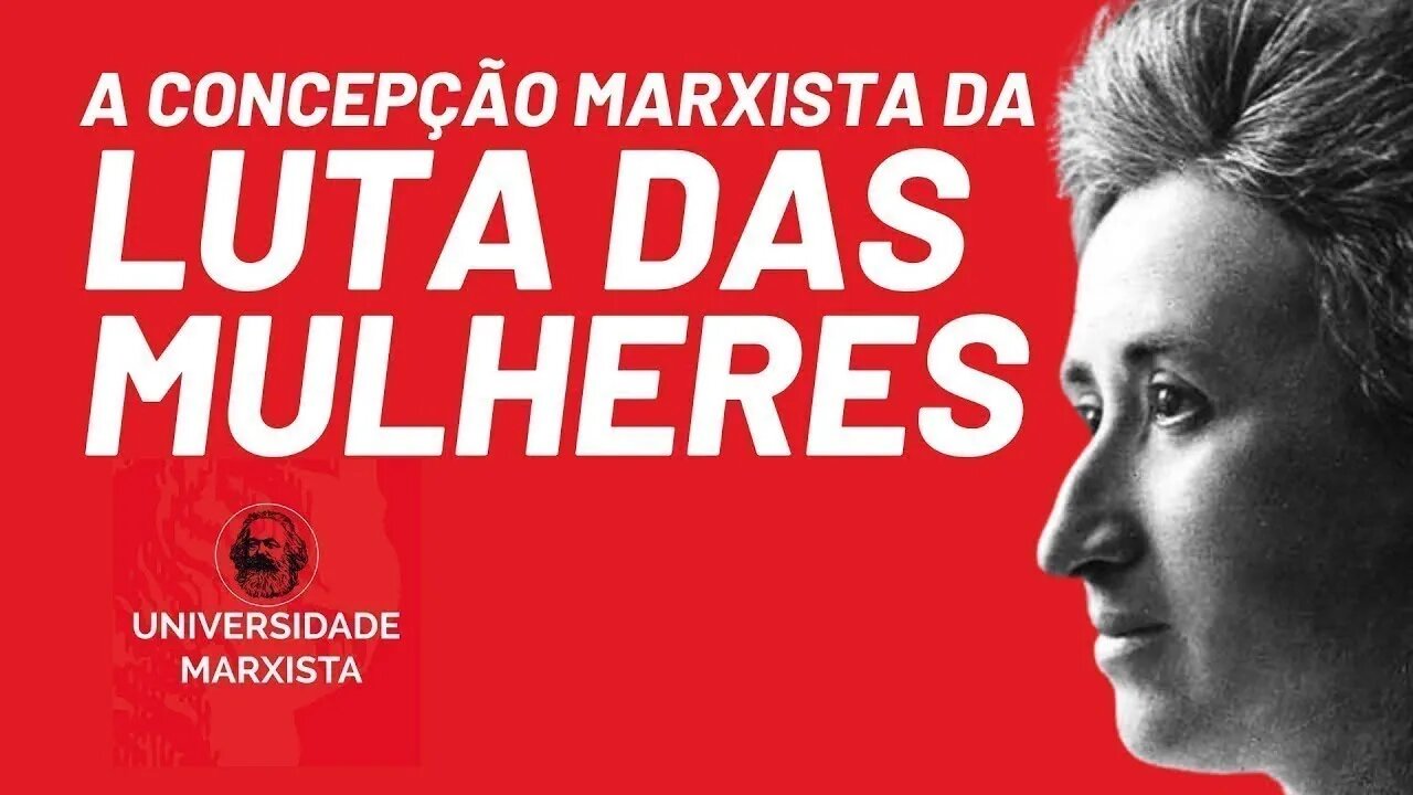 A concepção marxista da luta das mulheres, com Natália Pimenta - Universidade Marxista - (Reprise)