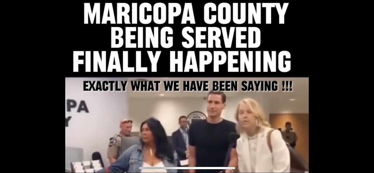 TREASON : Maricopa County Officials Finally Being Served !!!