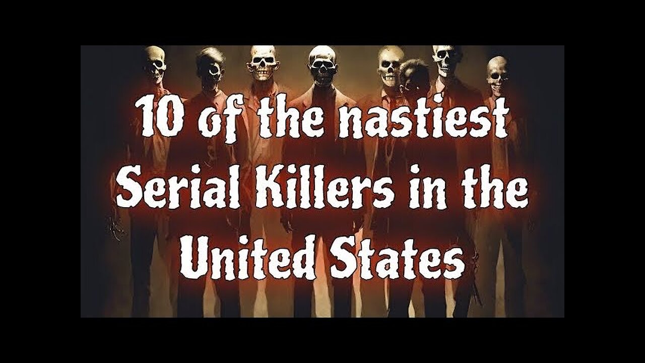 10 of the worst serial killers in the United States.