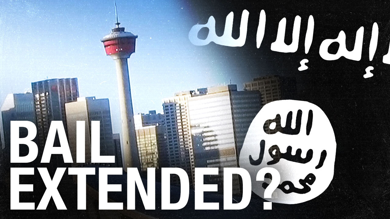 EXCLUSIVE: Bail extended for two accused ISIS terrorists in Calgary