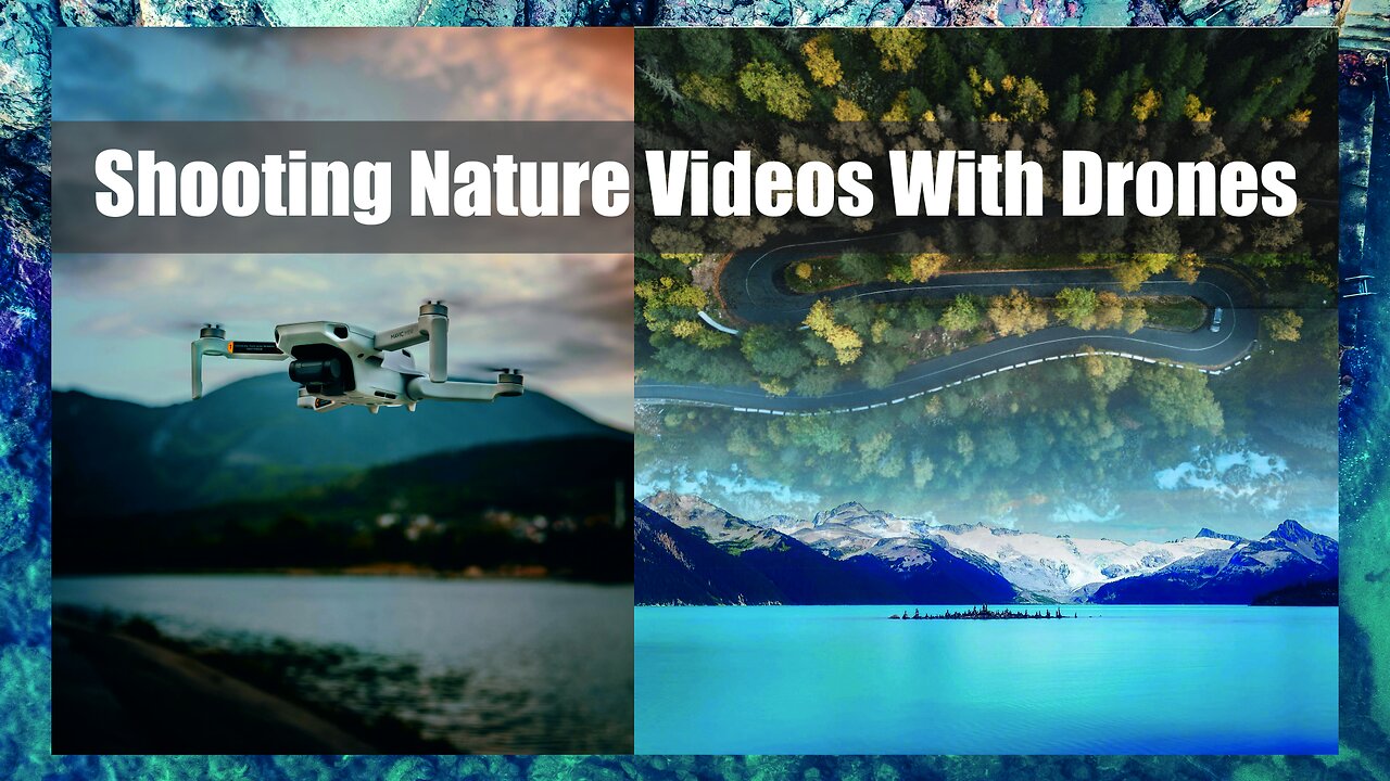 Shooting nature videos with drones...