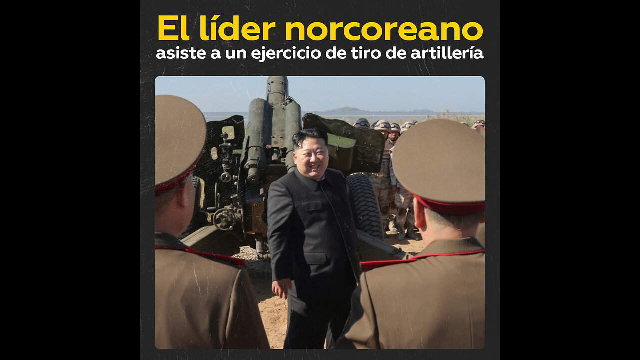 Kim Jong-un supervisa ejercicios de una escuela de artillería