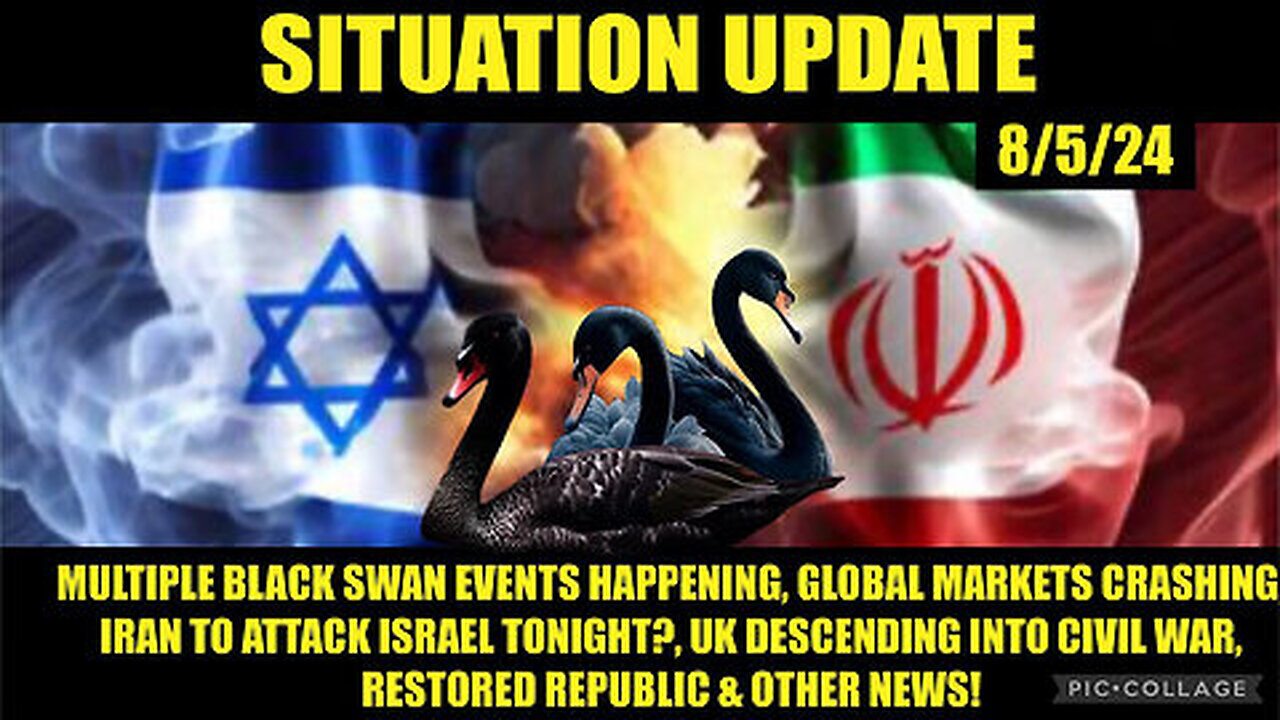 Situation Update 8-5-24 “Global Stock Mkts Crash, WW iii & UK Civil War Looms”