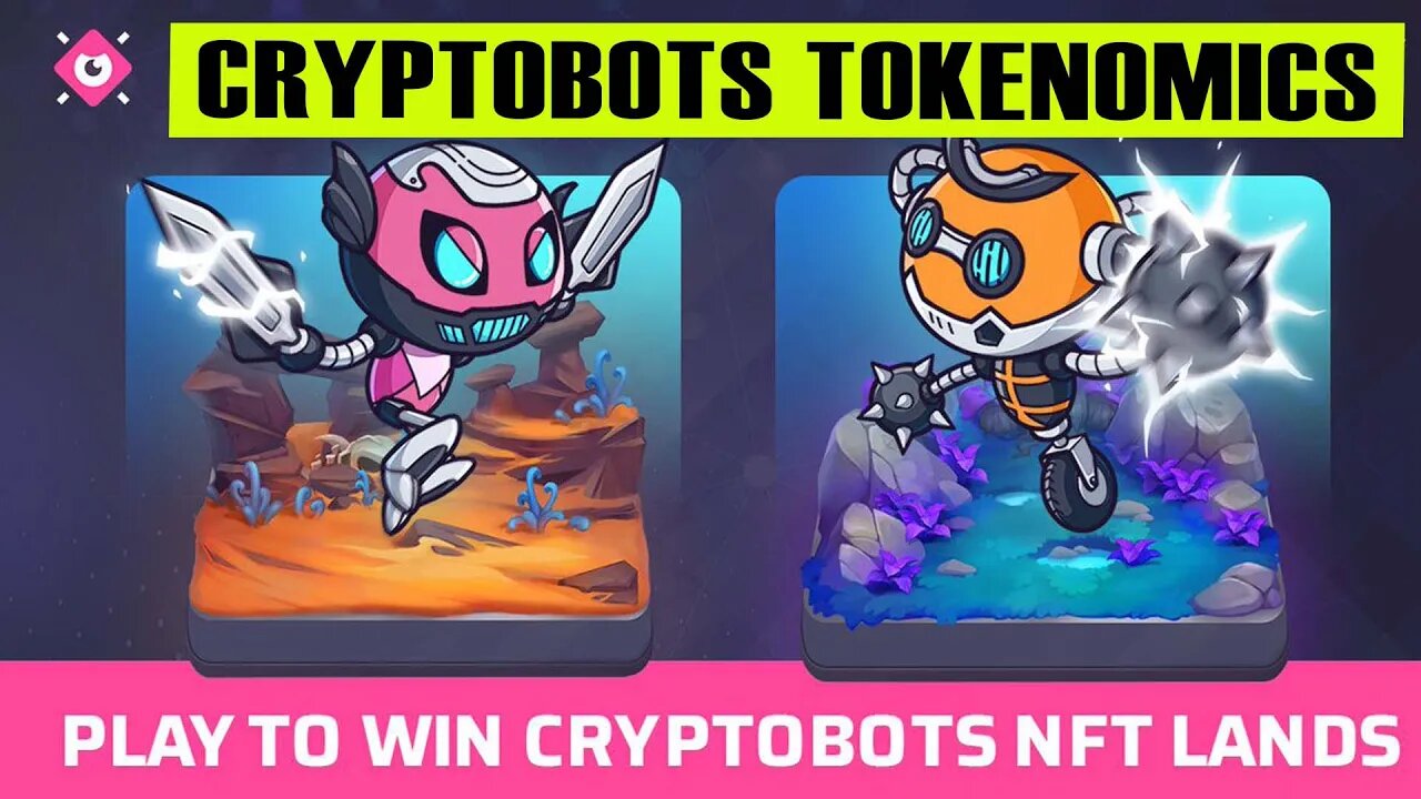 CRYPTO METAVERSE NFT PLAY TO EARN GAME CRYPTOBOTS TOKENOMICS!?!