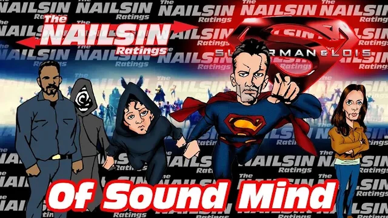 The Nailsin Ratings:Superman&Lois - Of Sound Mind