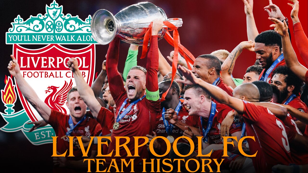 Liverpool Team History: Anfield's Finest Moments| Career Highlights!