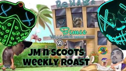 Scoot & JM Weekly Roast
