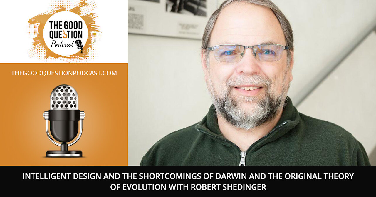 The Shortcomings of Darwin and the Original Theory of Evolution with Robert Shedinger