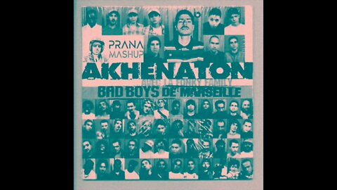 Akhenaton vs Gloria Tells - Bad Boys de Marseille (PRANA MASH UP)