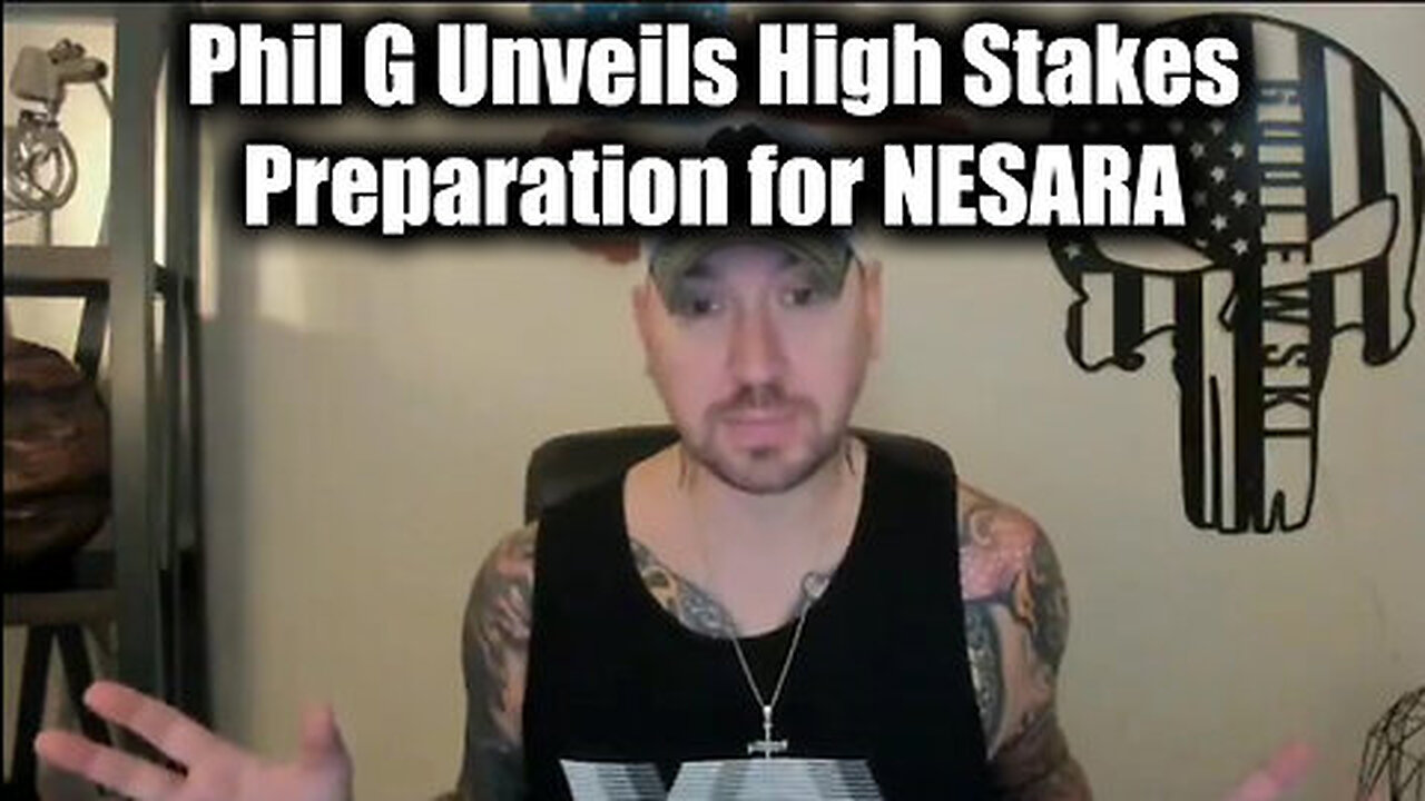 Phil Godlewski Unveils High Stakes Preparation for NESARA - What You Need to Know Now