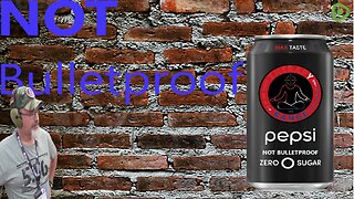 Pepsi! NOT, Bulletproof