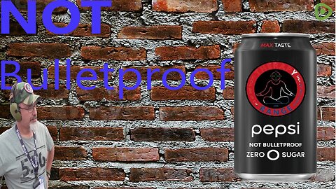 Pepsi! NOT, Bulletproof