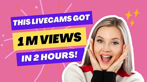 This Livecams Got 1 Million Views!