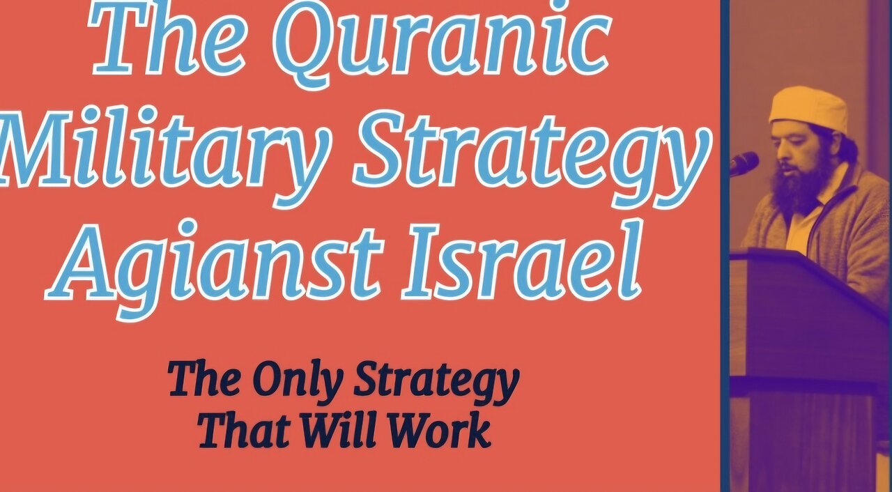 Sheikh Omar Baloch - The Only Military Strategy That Will Work Against Israel