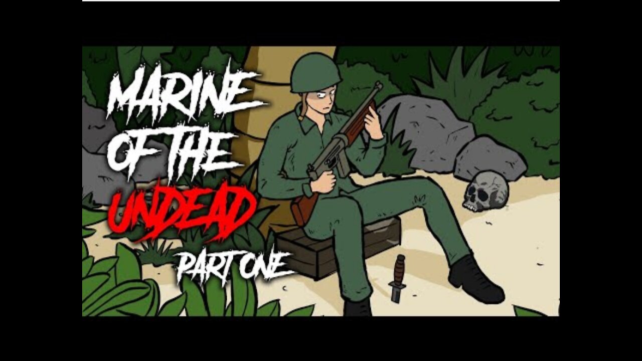 34 Marine of the Undead - Part 1 - Animated Scary Story