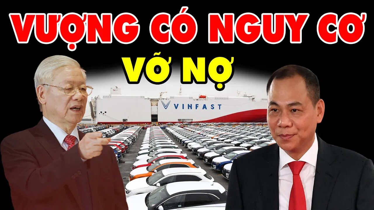 Phạm Nhật Vượng-Có Nguy Cơ-VỠ NỢ-Vì Xe Điện VinFast Quá Dởm Nhưng Giá Quá Cao