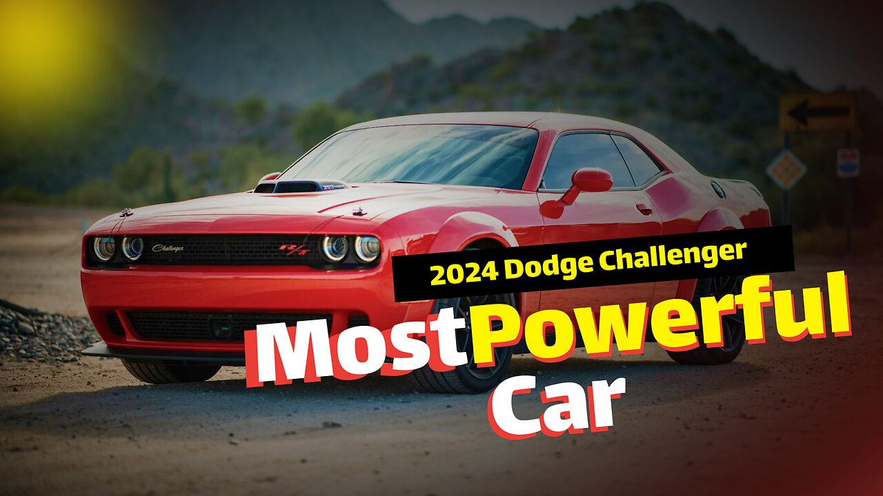 Most Powerful Car - 2024 Dodge Challenger