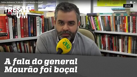 Carlos Andreazza: "A fala do general Mourão foi boçal"