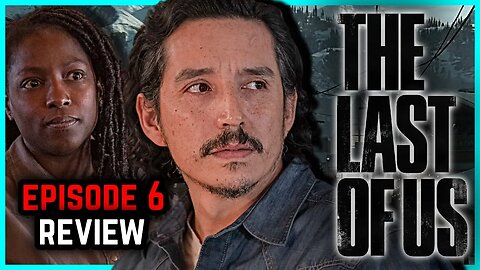 The Last of Us : Episode 6 Review | Joel Cries...