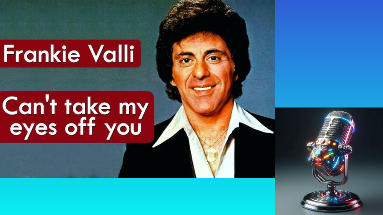 FRANKIE VALLI - CAN´T TAKE MY EYES OFF YOU