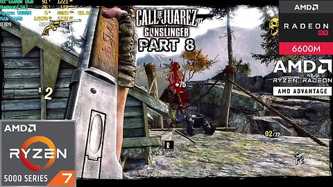 Call of Juarez: Gunslinger Gameplay Part 8 - AMD Advantage-Radeon RX 6600M 8GB-1080p 60FPS