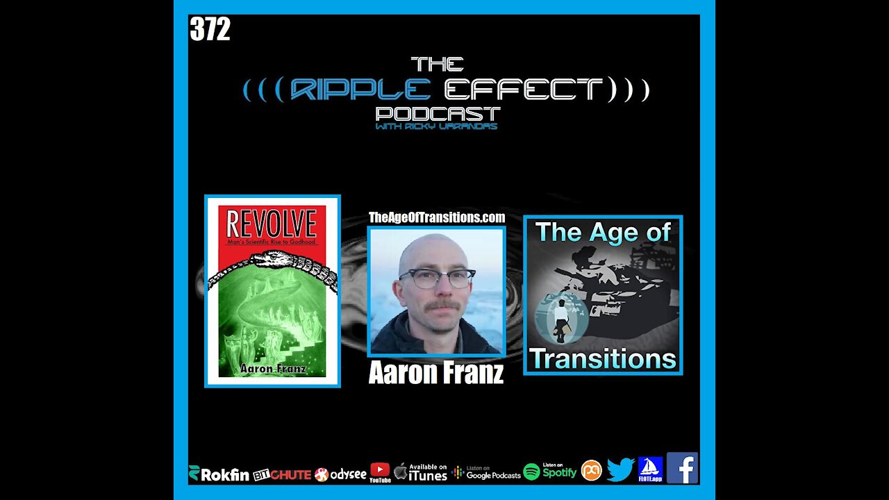 The Ripple Effect Podcast #372 (Aaron Franz | Transhumanism: The Future of Man & Machine)