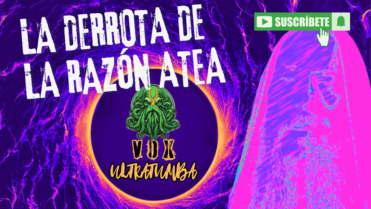 La DERROTA de la Razón Atea