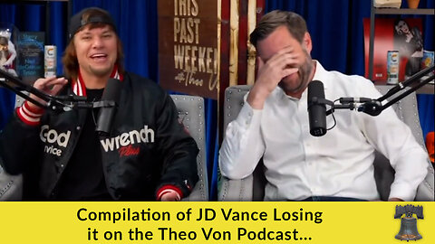 Compilation of JD Vance Losing it on the Theo Von Podcast...