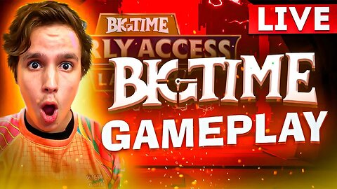 BIG TIME - GAMEPLAY EARLY ACCESS VIP GOLD PASS - DAY 2