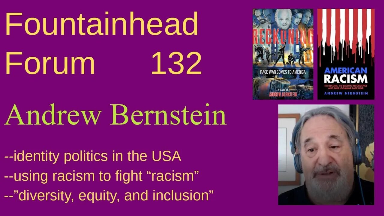 FF-132: Andrew Bernstein on race relations and identity politics in the USA