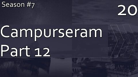 Campurseram Part 12a (Raw Upload) - Season 7 Episode 18 - Criptic