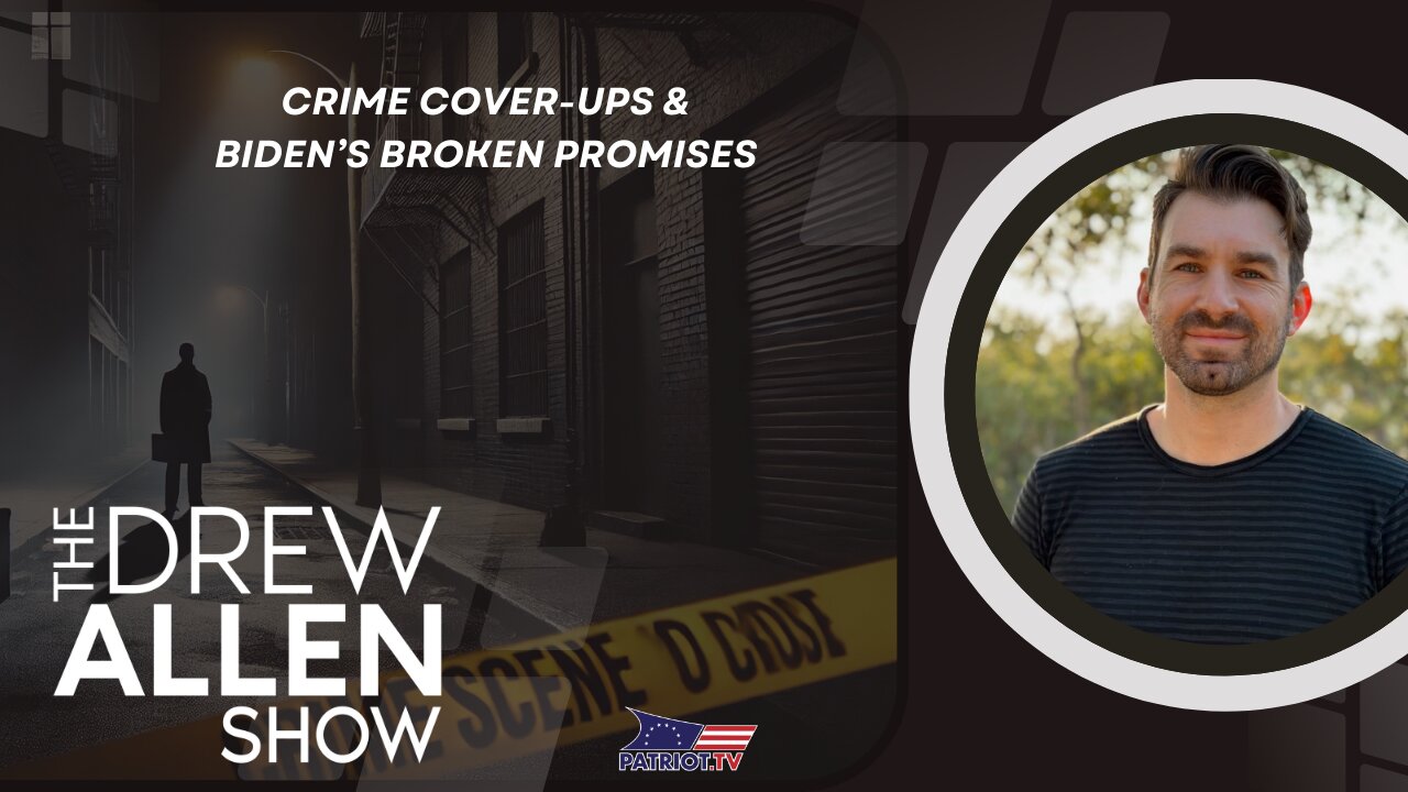 Crime Cover-Ups & Biden’s Broken Promises