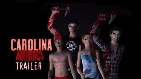 Carolina Maniacs | Sims 2 Horror Movie Trailer (2016) | Joe Winko