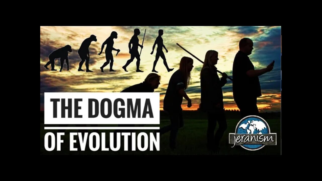 The Dogma of Evolution [CLIP]