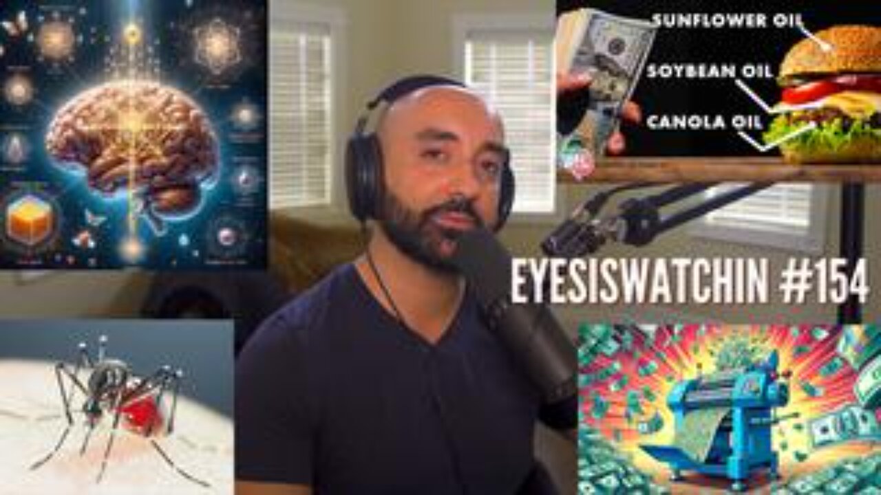 EyesIsWatching #154 - Era of Shock Events, Seed Oils, Pineal Gland, Global Cooling