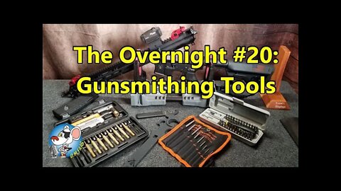 The Overnight #20: Gunsmithing tools