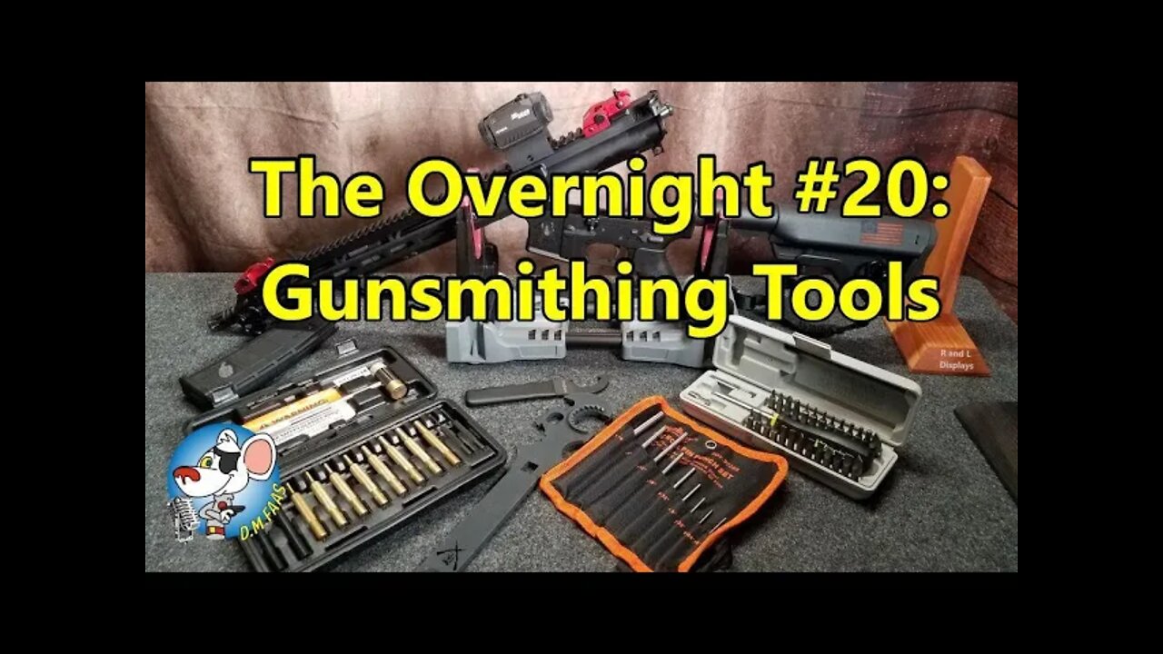 The Overnight #20: Gunsmithing tools