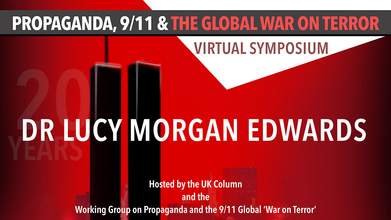 Propaganda and the 9/11 ‘Global War on Terror': Dr Lucy Morgan Edwards